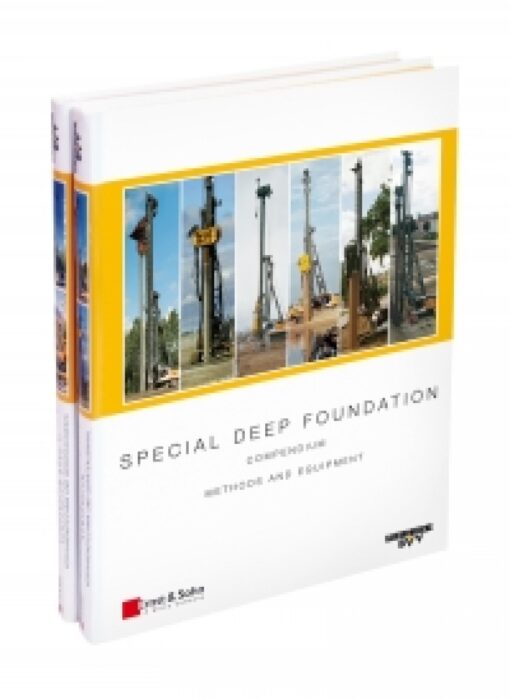 Special Deep Foundation: Compendium Methods and Equipment
