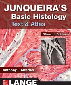 Junqueira’s Basic Histology: Text and Atlas, 15th Edition