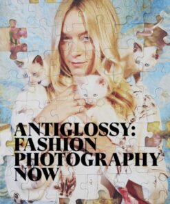 Anti-Glossy : Fashion Photography Now