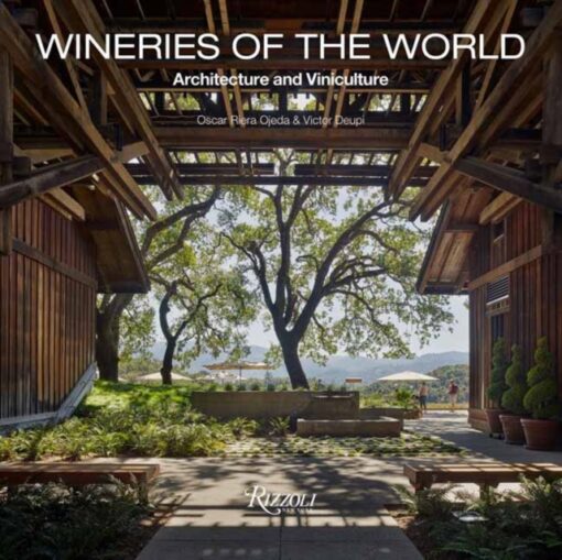 Wineries of the World : Architecture and Viniculture