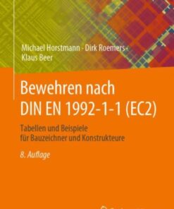 Bewehren nach DIN EN 1992-1-1 (EC2) : Tabellen und Beispiele fur Bauzeichner und Konstrukteure