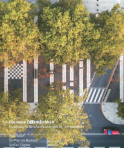 New Public Spaces. European Urban Streetscapes of the 21st century