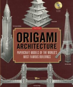 Origami Architecture : Papercraft Models of the World's Most Famous Buildings: Origami Book with 16 Projects & Instructional DVD